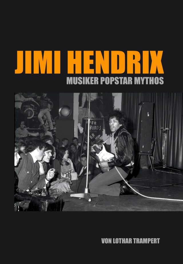 Jimi Hendrix Musiker Popstar Mythos von Lothar Trampert 2025